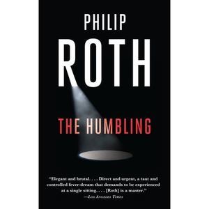 The Humbling -- Philip Roth